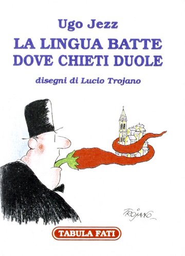 9788887220131: La lingua batte dove Chieti duole (Satyricon)