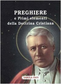 Stock image for Preghiere e primi elementi della dottrina cristiana for sale by libreriauniversitaria.it