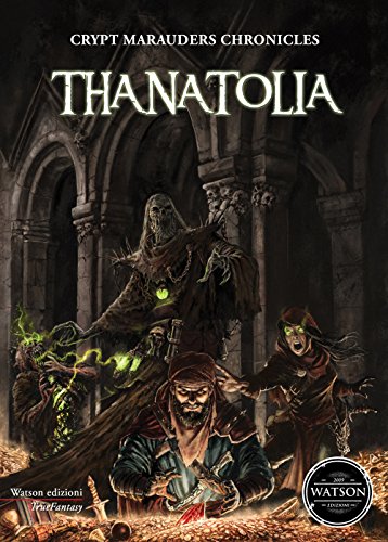 Stock image for Thanatolia. Crypt marauders chronicles for sale by Revaluation Books