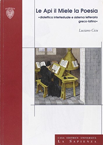 9788887242669: Le api, il miele, la poesia. Didattica intertestuale e sistema letterario greco-latino (Studi e proposte)