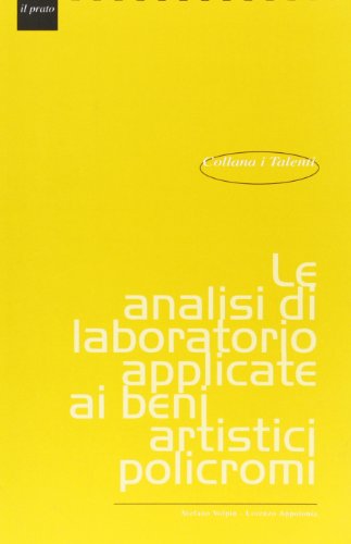 Stock image for Le analisi di laboratorio applicate ai beni artistici policromi for sale by Zubal-Books, Since 1961