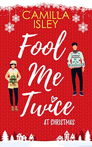 Beispielbild fr Fool Me Twice at Christmas: A Fake Engagement, Small Town, Holiday Romantic Comedy (Christmas Romantic Comedy) zum Verkauf von HPB-Diamond