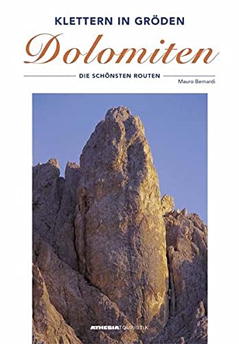 Stock image for Klettern in Grden Dolomiten: Die schnsten Routen for sale by medimops