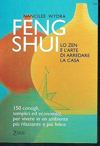 Stock image for Feng Shui. Lo Zen e l'arte di arredare la casa (Futura) for sale by medimops
