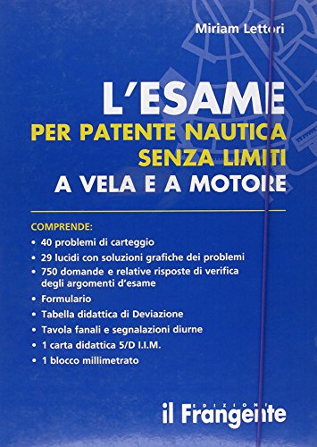 Beispielbild fr L'esame per patente nautica senza limiti a vela e a motore. Con carta nautica zum Verkauf von medimops