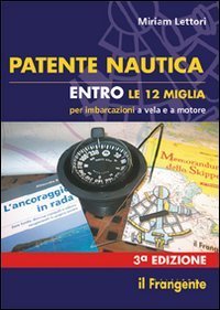 Imagen de archivo de Patente nautica entro le 12 miglia per imbarcazioni a vela e a motore a la venta por medimops