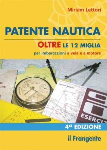 Beispielbild fr Patente nautica oltre le 12 miglia per imbarcazioni a vela e a motore zum Verkauf von medimops