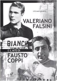 Beispielbild fr Valerio Falsini e il mito di Fausto Coppi zum Verkauf von Revaluation Books