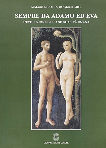 Imagen de archivo de Sempre da Adamo ed Eva. L'evoluzione della sessualit umana a la venta por libreriauniversitaria.it