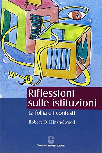 Beispielbild fr Riflessioni sulle istituzioni. La follia e i contesti zum Verkauf von libreriauniversitaria.it