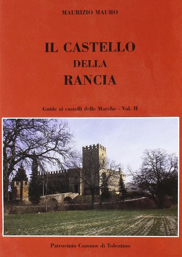 Imagen de archivo de Il Castello della Rancia (Guide ai castelli delle Marche) a la venta por Brook Bookstore