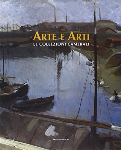 Beispielbild fr Arte e arti. Le collezioni camerali zum Verkauf von libreriauniversitaria.it