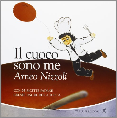 Stock image for Il cuoco sono me, Arneo Nizzoli for sale by libreriauniversitaria.it