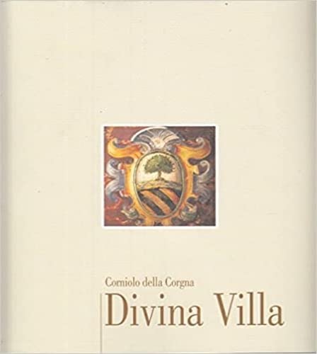 Divina Villa. Un trattato di agricoltura del Quattrocento