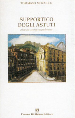 Beispielbild fr Supportico degli astuti. Piccola storia napoletana zum Verkauf von medimops