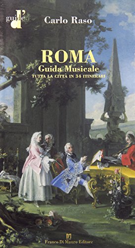 Stock image for Roma. Guida musicale. Tutta la citt in 34 itinerari for sale by libreriauniversitaria.it