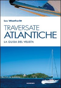 9788887376586: Traversate atlantiche. La guida del velista (Blu sport)