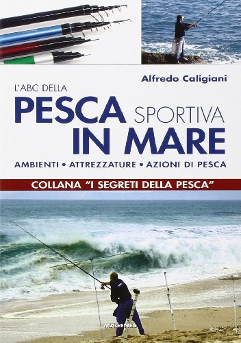 Stock image for La pesca sportiva in mare for sale by libreriauniversitaria.it