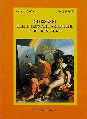 9788887411096: Glossario delle tecniche artistiche e del restauro