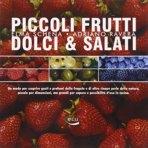 Imagen de archivo de Piccoli frutti. Dolci & salati a la venta por libreriauniversitaria.it