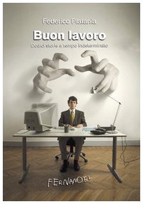 9788887433661: Buon lavoro. Dodici storie a tempo indeterminato