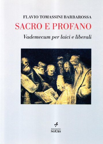 Stock image for Sacro e profano. Vademecum per laici e liberali for sale by libreriauniversitaria.it