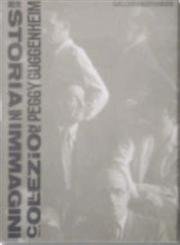 Beispielbild fr A Brief History in Images of Peggy Guggenheim's Collection zum Verkauf von libreriauniversitaria.it