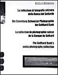9788887469219: La collezione di fotografia svizzera della Banca del Gottardo (GCE. Gottardo)