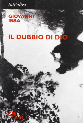 Beispielbild fr Il Dubbio Di Dio zum Verkauf von Il Salvalibro s.n.c. di Moscati Giovanni