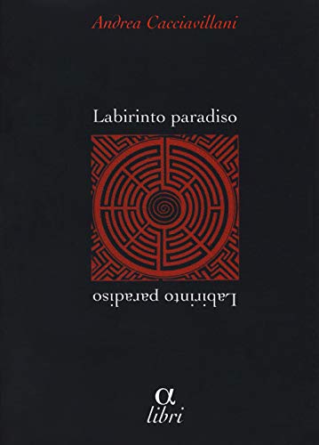 9788887478891: Labirinto paradiso (Alpha libri. Narrativa)