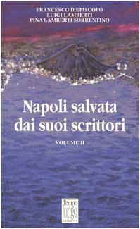 Beispielbild fr Napoli Salvata Dai Suoi Scrittori. Vol. 2 zum Verkauf von libreriauniversitaria.it