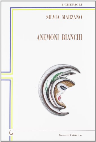 9788887492811: Anemoni bianchi (I gherigli)