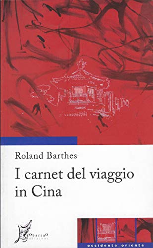 I carnet del viaggio in Cina (9788887510737) by Roland Barthes