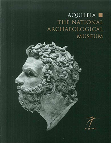 Imagen de archivo de Aquileia. The National Archaeological Museum a la venta por Brook Bookstore