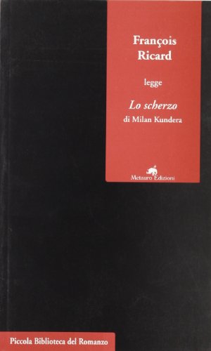 FranÃ§ois Ricard legge Â«Lo scherzoÂ» di Milan Kundera (9788887543421) by Unknown Author