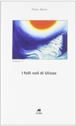 Imagen de archivo de I folli voli di Ulisse a la venta por SmarterRat Books