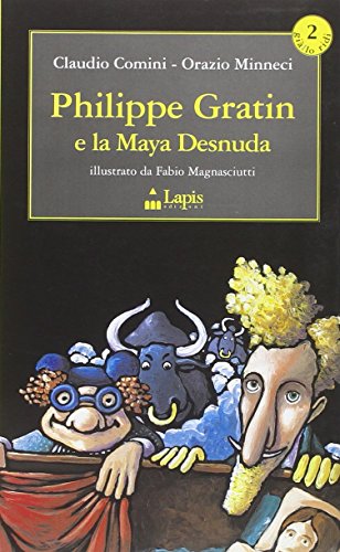 9788887546446: Philippe Gratin e la Maya desnuda (Le avventure di Philippe Gratin)