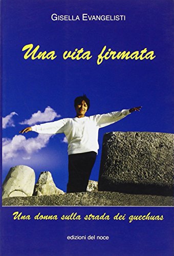 Stock image for Una vita firmata. Una donna sulla strada dei quechuas (Storia e documenti dei popoli indigeni) for sale by medimops