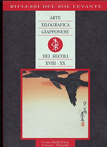 Beispielbild fr Riflessi del Sol levante. Arte XIlografica Giapponese dei Secoli XVIII-XX. zum Verkauf von Richard Park, Bookseller