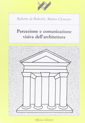 9788887570274: Percezione e comunicazione visiva dell'architettura (I Libri di XY)