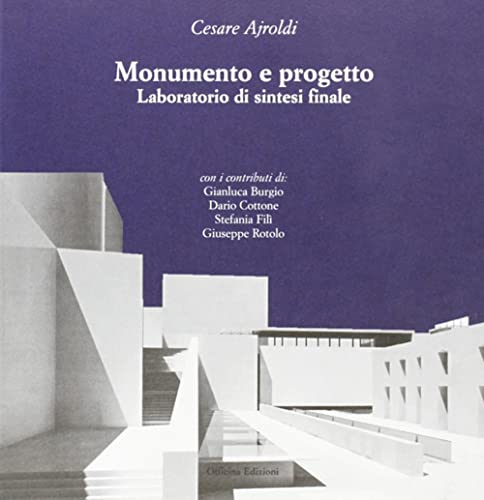 9788887570861: Monumento e progetto. Laboratorio di sintesi finale