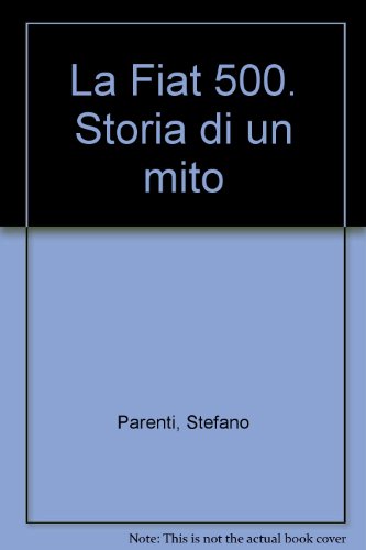 Beispielbild fr La Fiat 500. Storia di un mito zum Verkauf von medimops