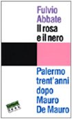 Beispielbild fr Il rosa e il nero. Palermo trent'anni dopo Mauro De Mauro zum Verkauf von Ammareal
