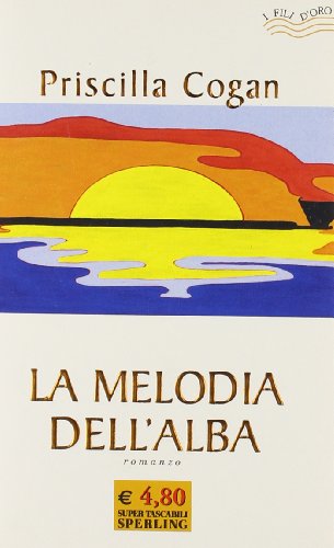 Stock image for La melodia dell'alba (I fili d'oro) for sale by medimops