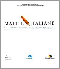 9788887604085: Matite italiane. Rassegna dell'illustrazione italiana per ragazzi-Exhibition of italian illustrators for children (Varia)