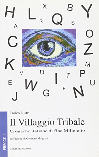 Beispielbild fr Il villaggio tribale. Cronache italiane di fine millennio . zum Verkauf von FIRENZELIBRI SRL