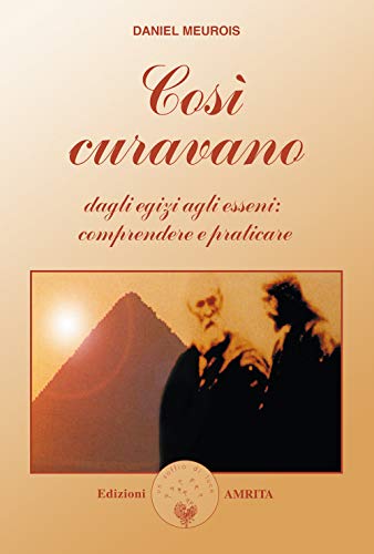 Stock image for Cos curavano. Dagli egizi agli esseni: comprendere e praticare for sale by WorldofBooks