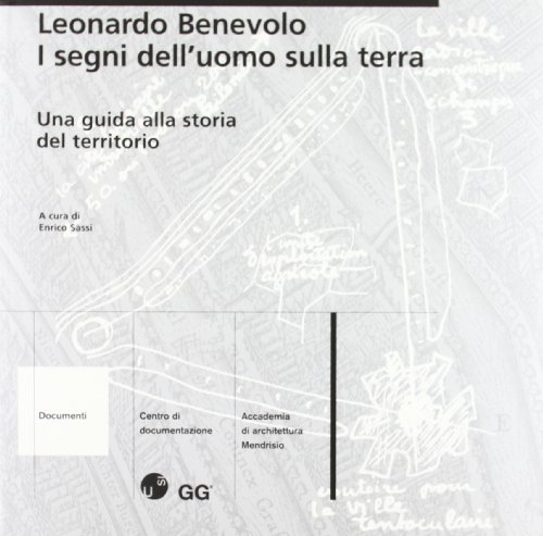 9788887624021: I segni dell'uomo sulla terra. Una guida alla storia del territorio (Documenti)