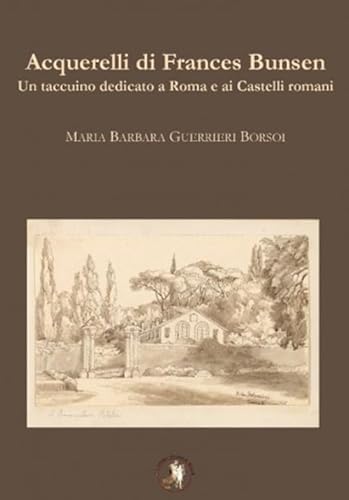 Imagen de archivo de Acquerelli di frances bunsen a la venta por libreriauniversitaria.it