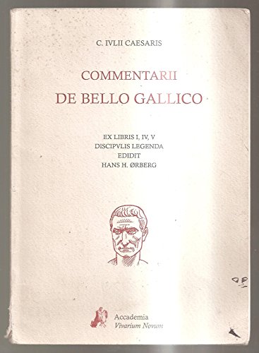 9788887637182: Commentarii De bello gallico. Ex libris I, IV, V discipulis legenda. Per i Licei e gli Ist. Magistrali